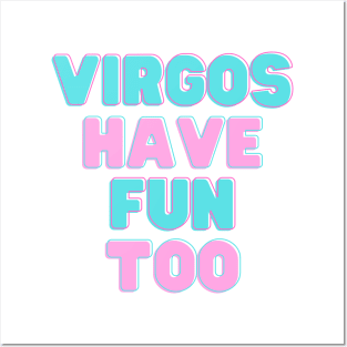 Virgos Have Fun Too Posters and Art